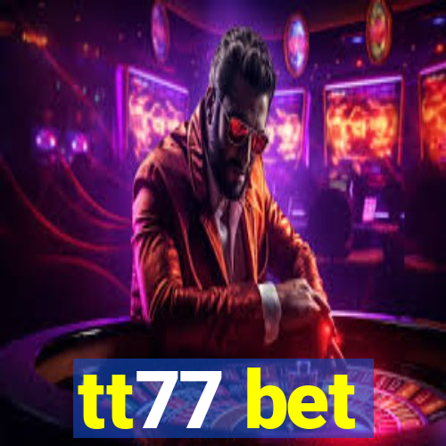 tt77 bet